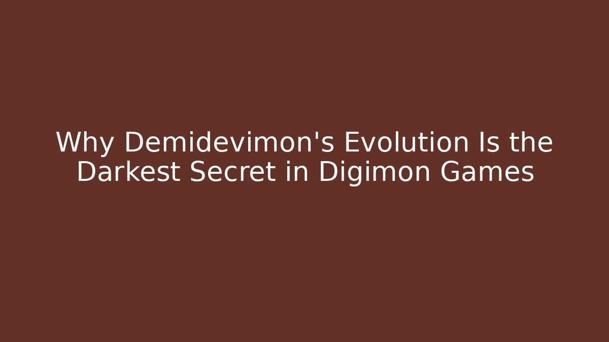 Why Demidevimon’s Evolution Is the Darkest Secret in Digimon Games