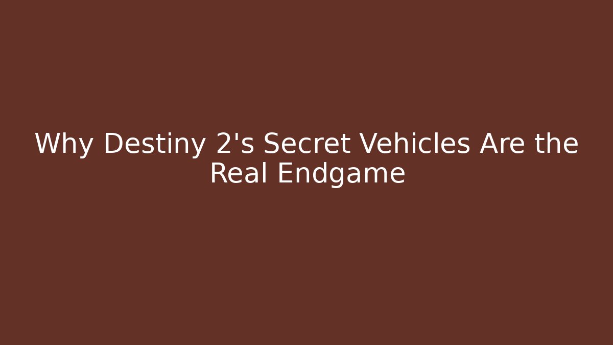 Why Destiny 2’s Secret Vehicles Are the Real Endgame - Critter Realm