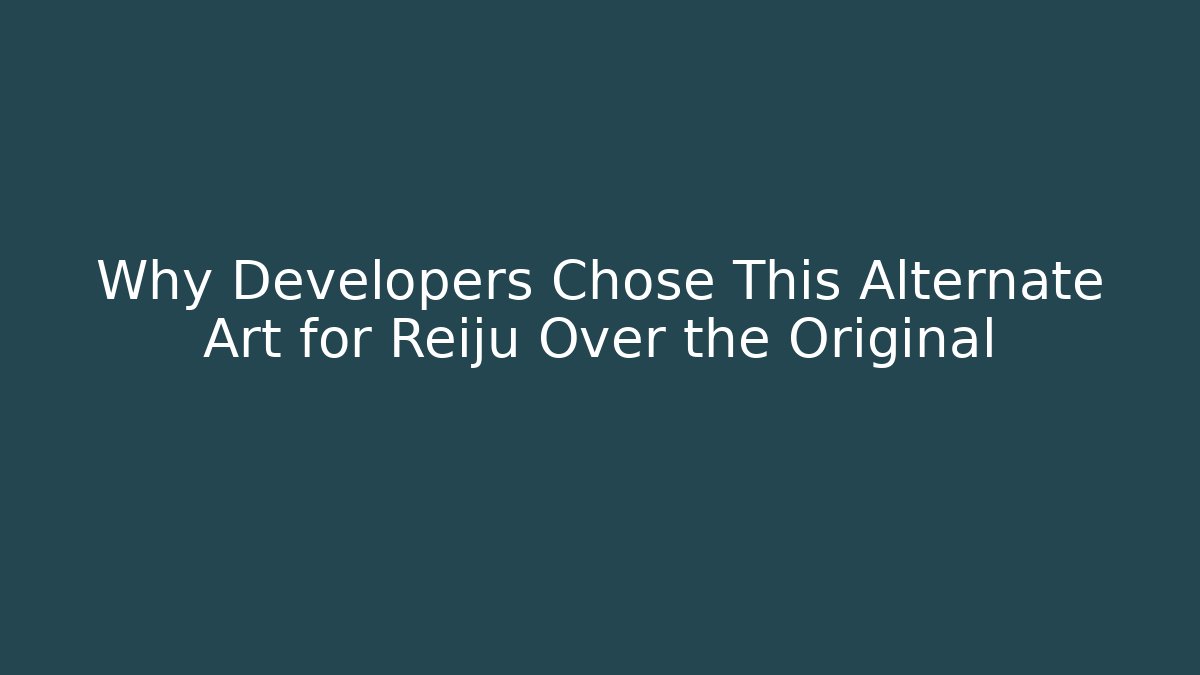 Why Developers Chose This Alternate Art for Reiju Over the Original