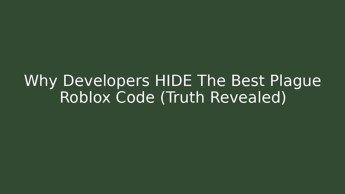 Why Developers HIDE The Best Plague Roblox Code (Truth Revealed) - Critter Realm