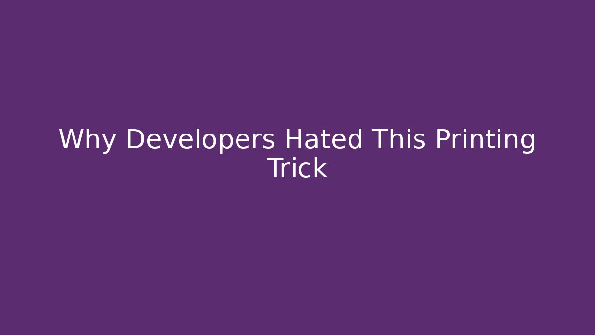 Why Developers Hated This Printing Trick - Critter Realm