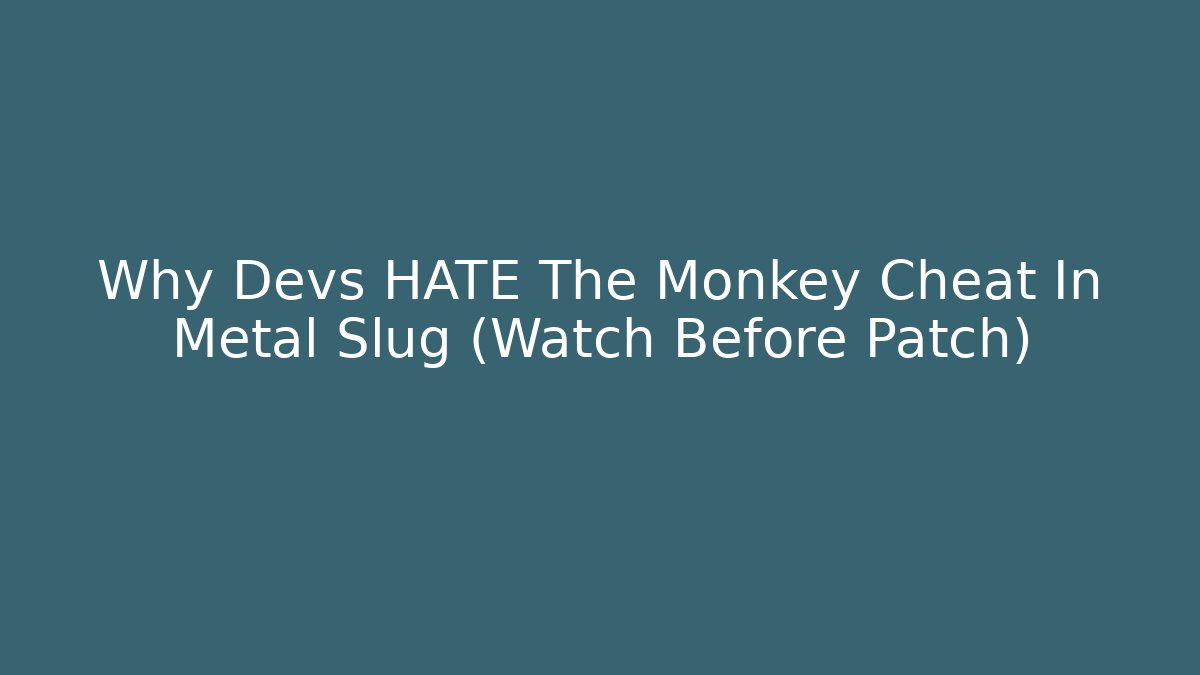 Why Devs HATE The Monkey Cheat In Metal Slug (Watch Before Patch)