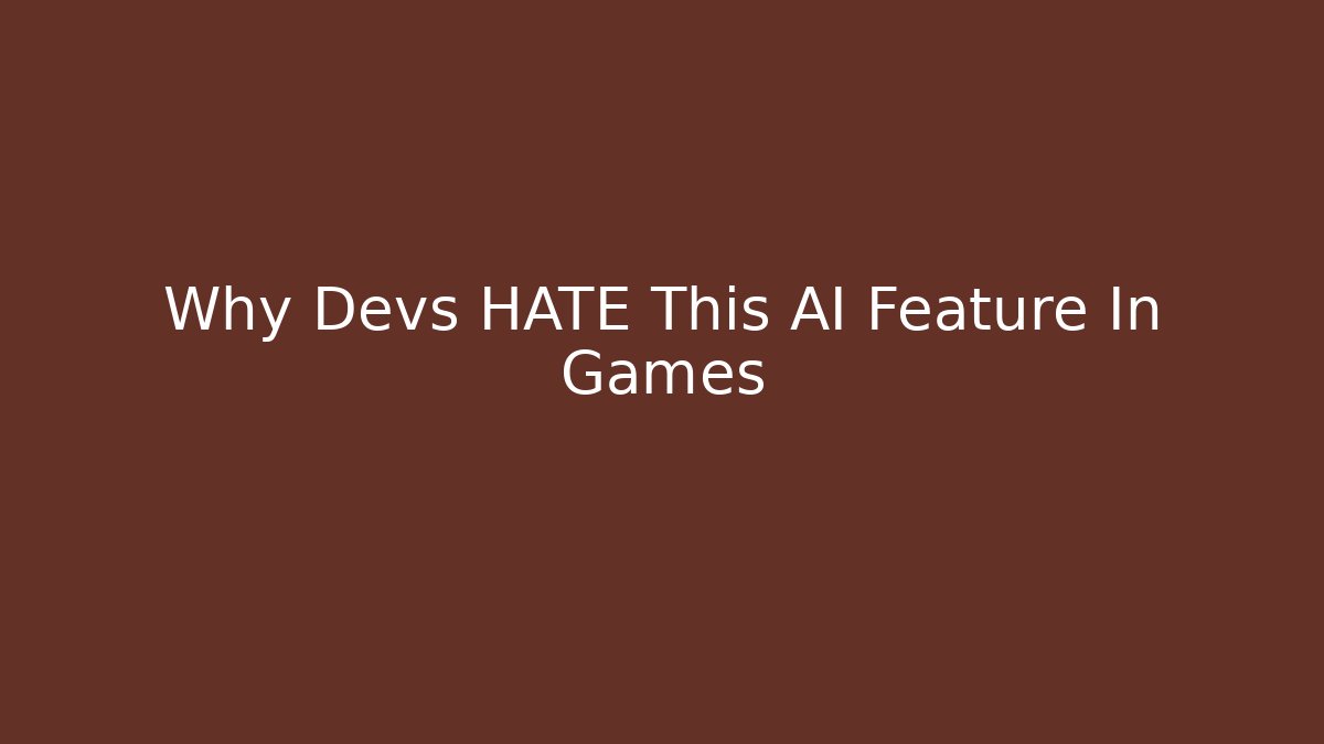 Why Devs HATE This AI Feature In Games