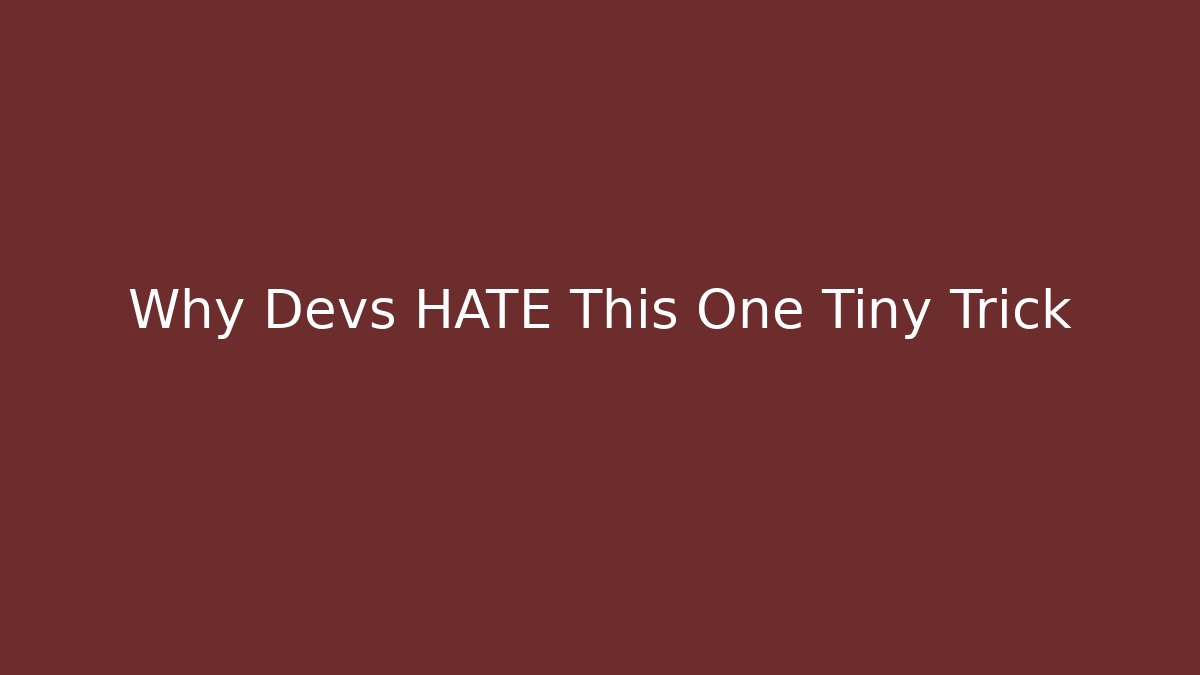 Why Devs HATE This One Tiny Trick
