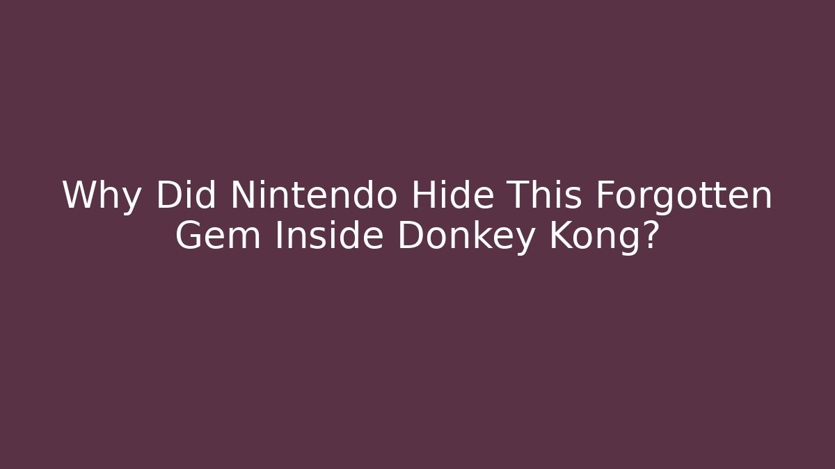 Why Did Nintendo Hide This Forgotten Gem Inside Donkey Kong?