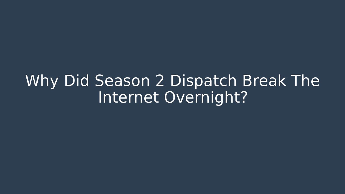 Why Did Season 2 Dispatch Break The Internet Overnight? - Critter Realm