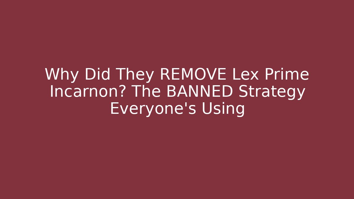 Why Did They REMOVE Lex Prime Incarnon? The BANNED Strategy Everyone’s Using - Critter Realm