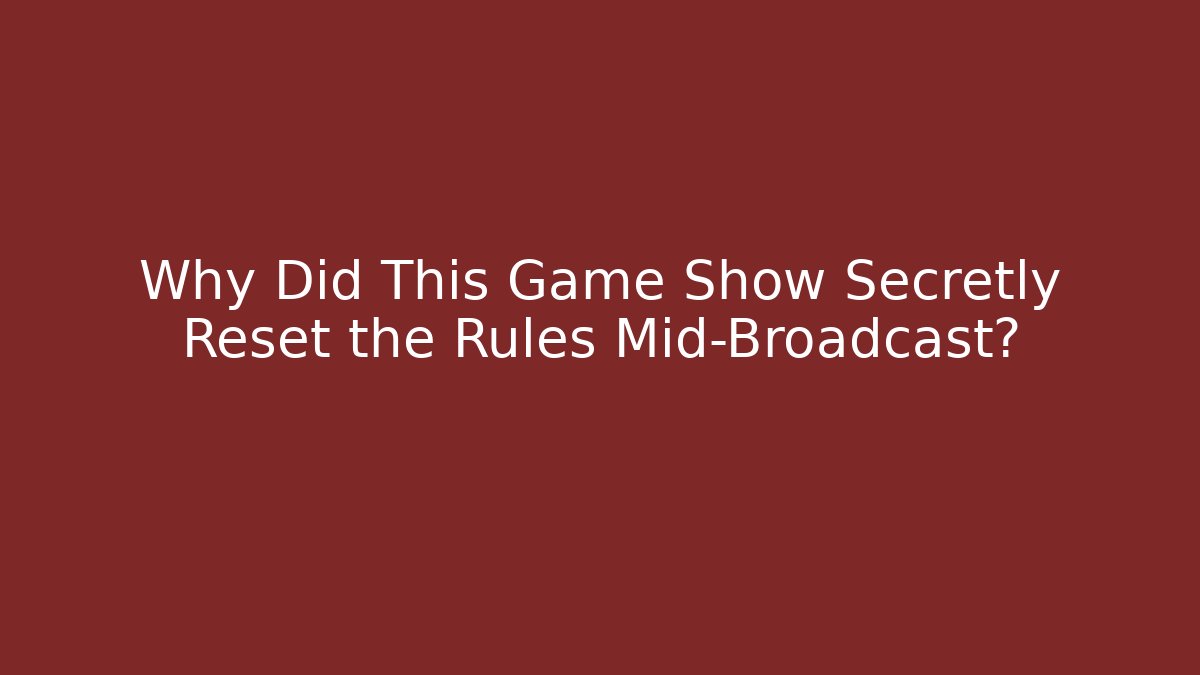 Why Did This Game Show Secretly Reset the Rules Mid-Broadcast?