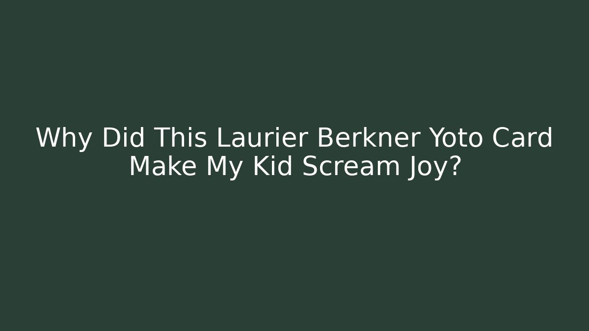 Why Did This Laurier Berkner Yoto Card Make My Kid Scream Joy?