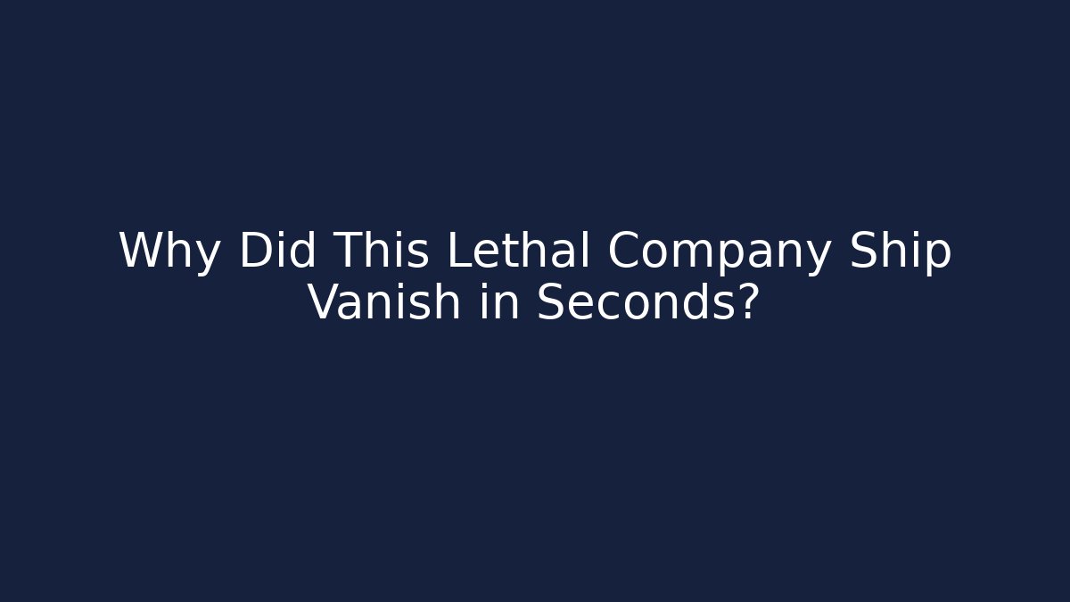 Why Did This Lethal Company Ship Vanish in Seconds? - Critter Realm