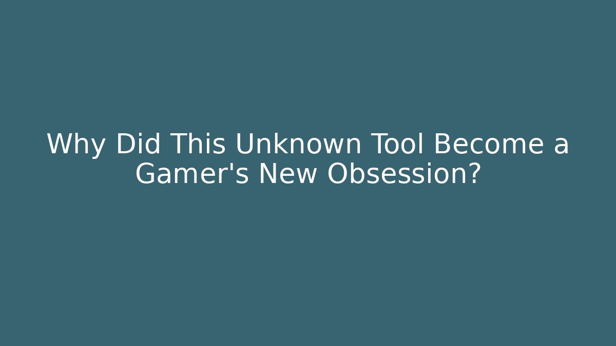 Why Did This Unknown Tool Become a Gamer's New Obsession? - Critter Realm