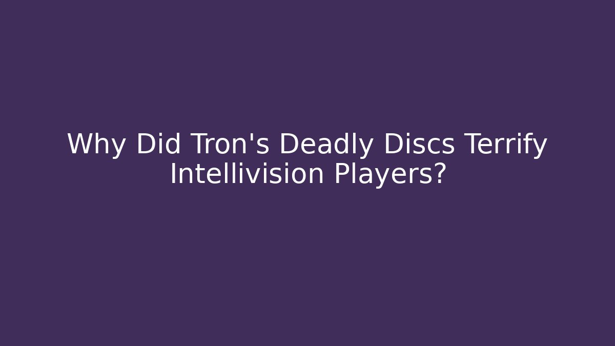 Why Did Tron's Deadly Discs Terrify Intellivision Players? - Critter Realm