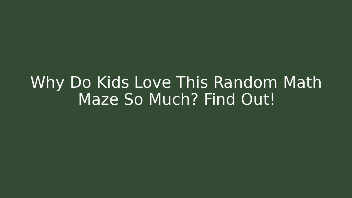 Why Do Kids Love This Random Math Maze So Much? Find Out! - Critter Realm