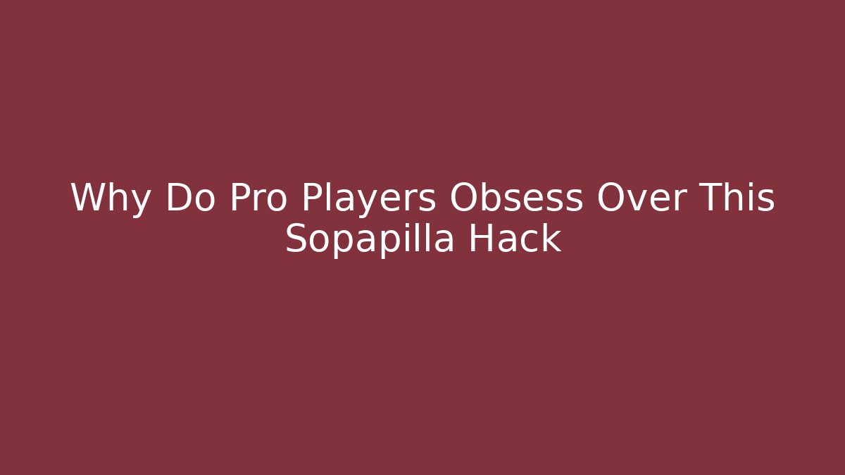 Why Do Pro Players Obsess Over This Sopapilla Hack