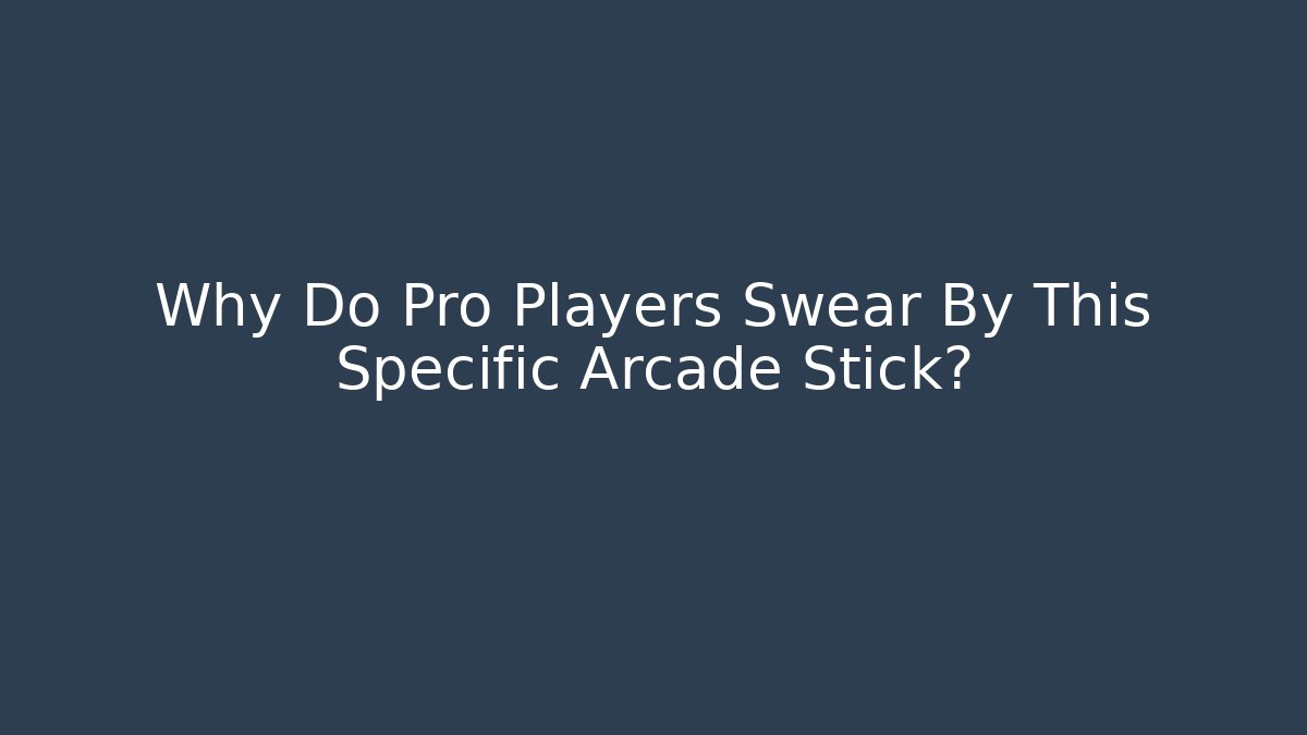 Why Do Pro Players Swear By This Specific Arcade Stick?