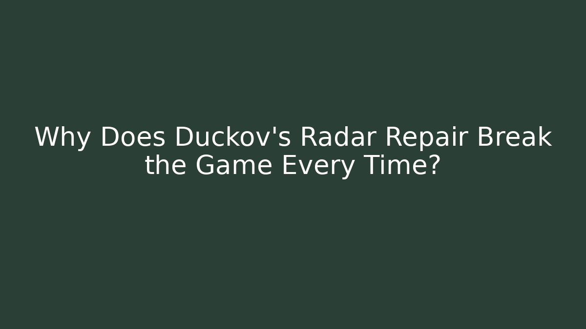 Why Does Duckov’s Radar Repair Break the Game Every Time? - Critter Realm
