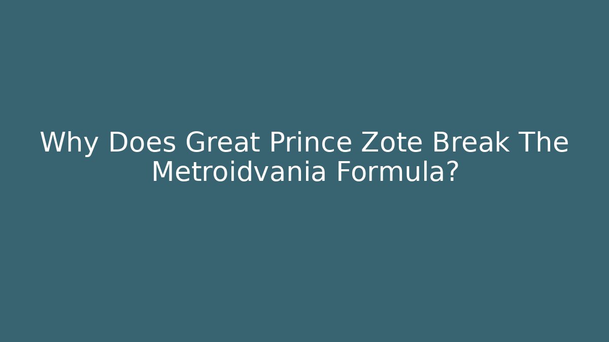 Why Does Great Prince Zote Break The Metroidvania Formula? - Critter Realm