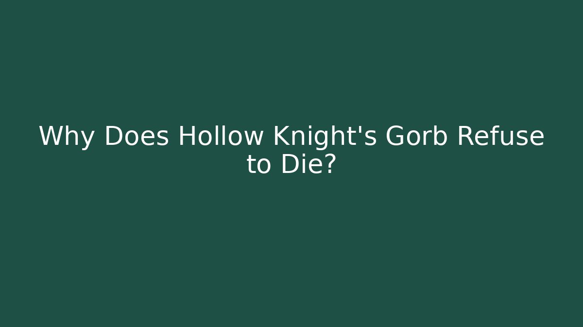 Why Does Hollow Knight's Gorb Refuse to Die? - Critter Realm