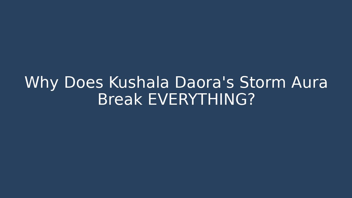 Why Does Kushala Daora's Storm Aura Break EVERYTHING?