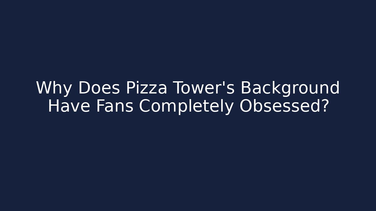 Why Does Pizza Tower's Background Have Fans Completely Obsessed?