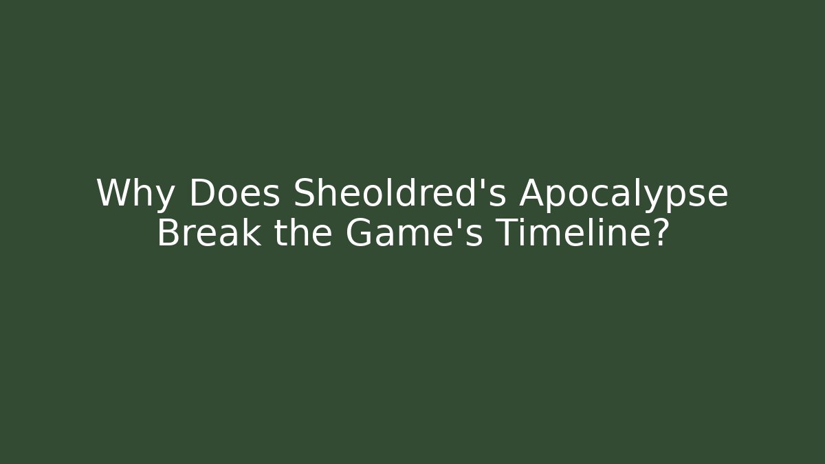 Why Does Sheoldred's Apocalypse Break the Game's Timeline? - Critter Realm