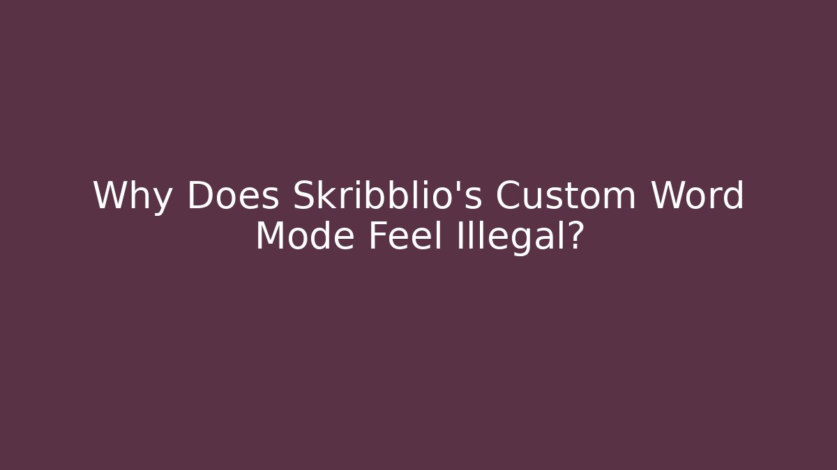 Why Does Skribblio's Custom Word Mode Feel Illegal?
