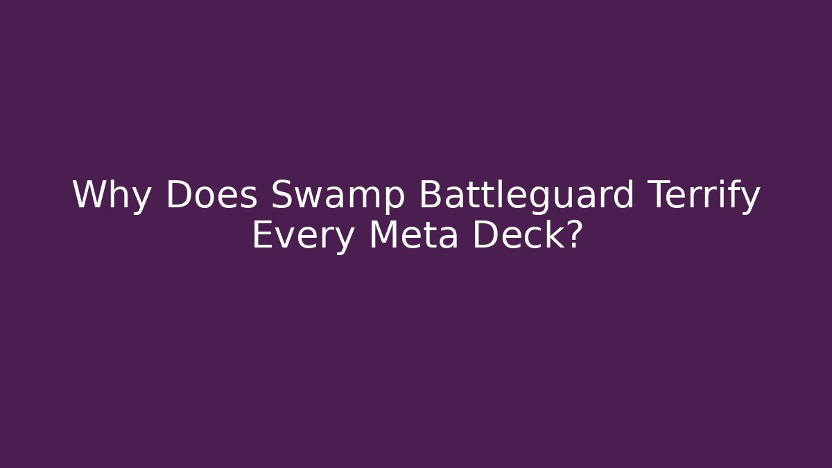 Why Does Swamp Battleguard Terrify Every Meta Deck? - Critter Realm