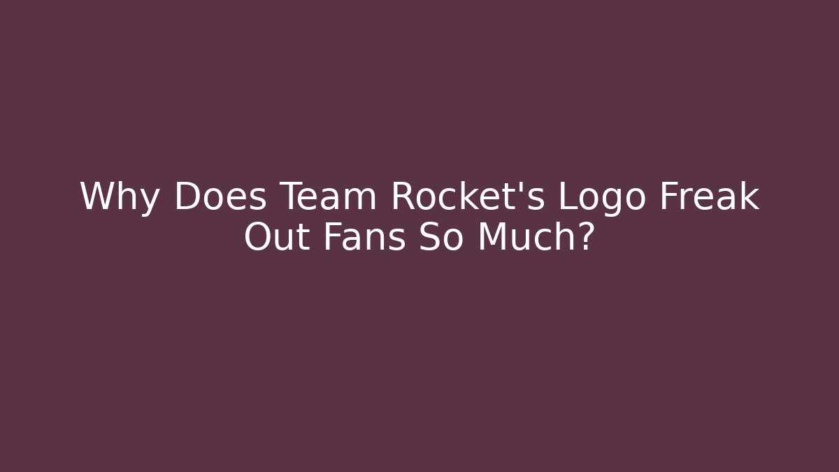 Why Does Team Rocket's Logo Freak Out Fans So Much?
