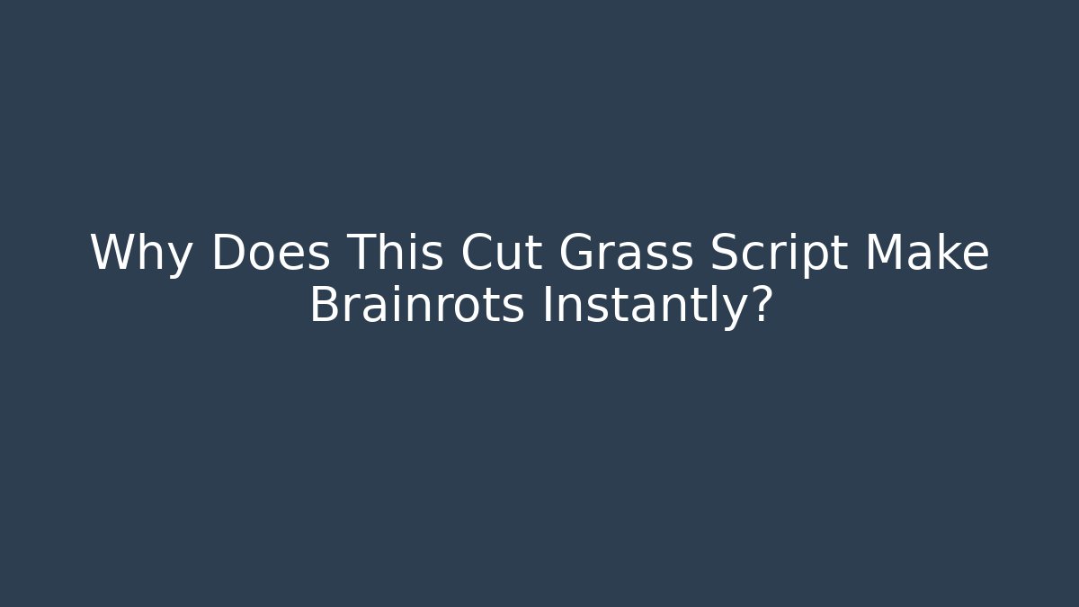 Why Does This Cut Grass Script Make Brainrots Instantly? - Critter Realm