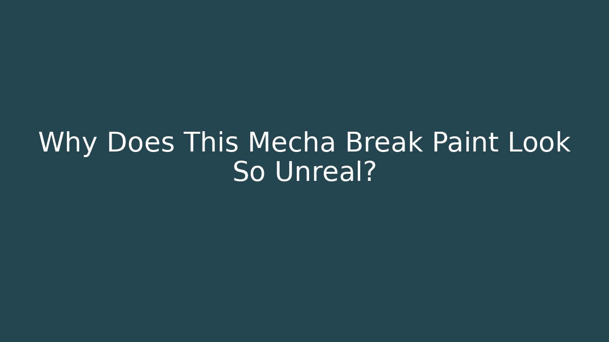 Why Does This Mecha Break Paint Look So Unreal? - Critter Realm