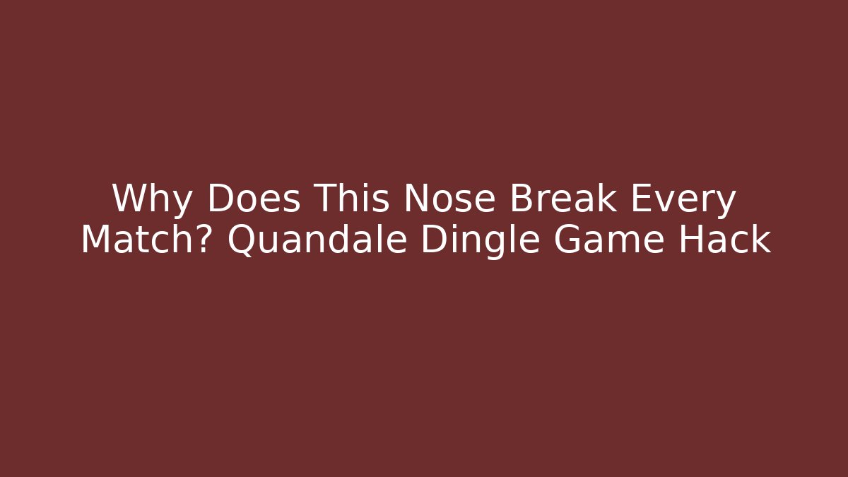 Why Does This Nose Break Every Match? Quandale Dingle Game Hack - Critter Realm