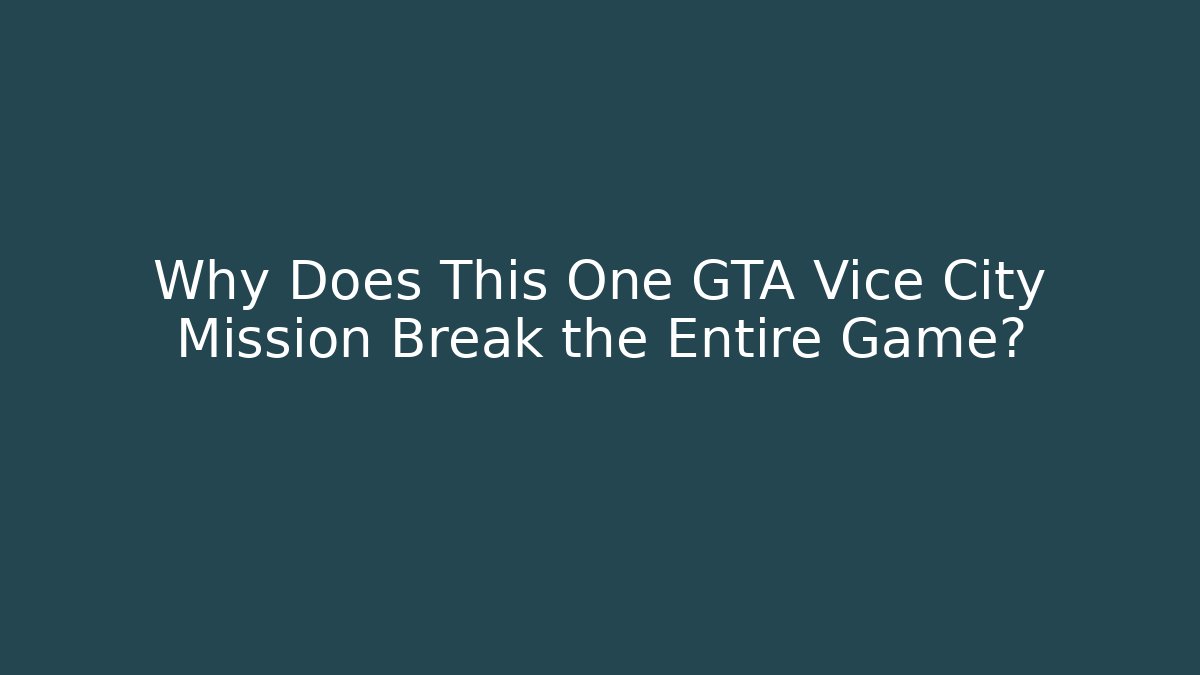 Why Does This One GTA Vice City Mission Break the Entire Game?