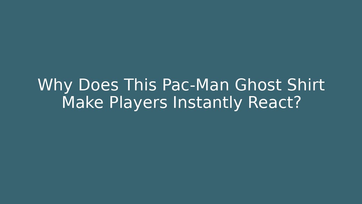 Why Does This Pac-Man Ghost Shirt Make Players Instantly React? - Critter Realm