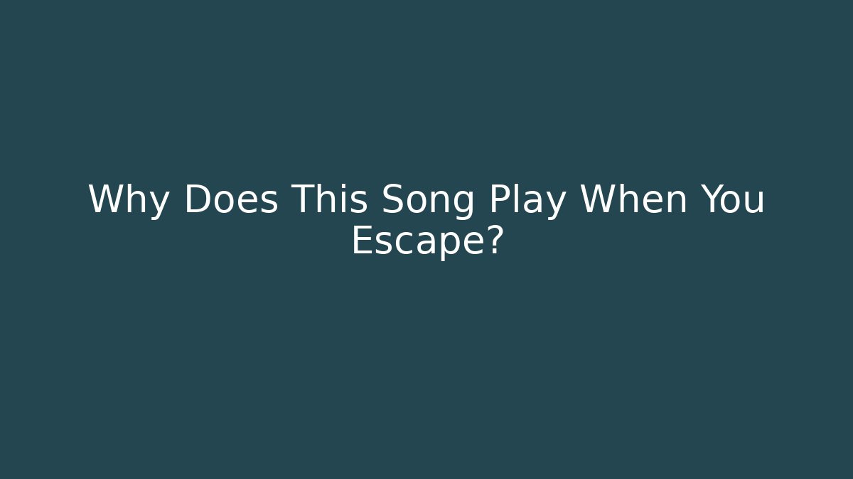 Why Does This Song Play When You Escape? - Critter Realm