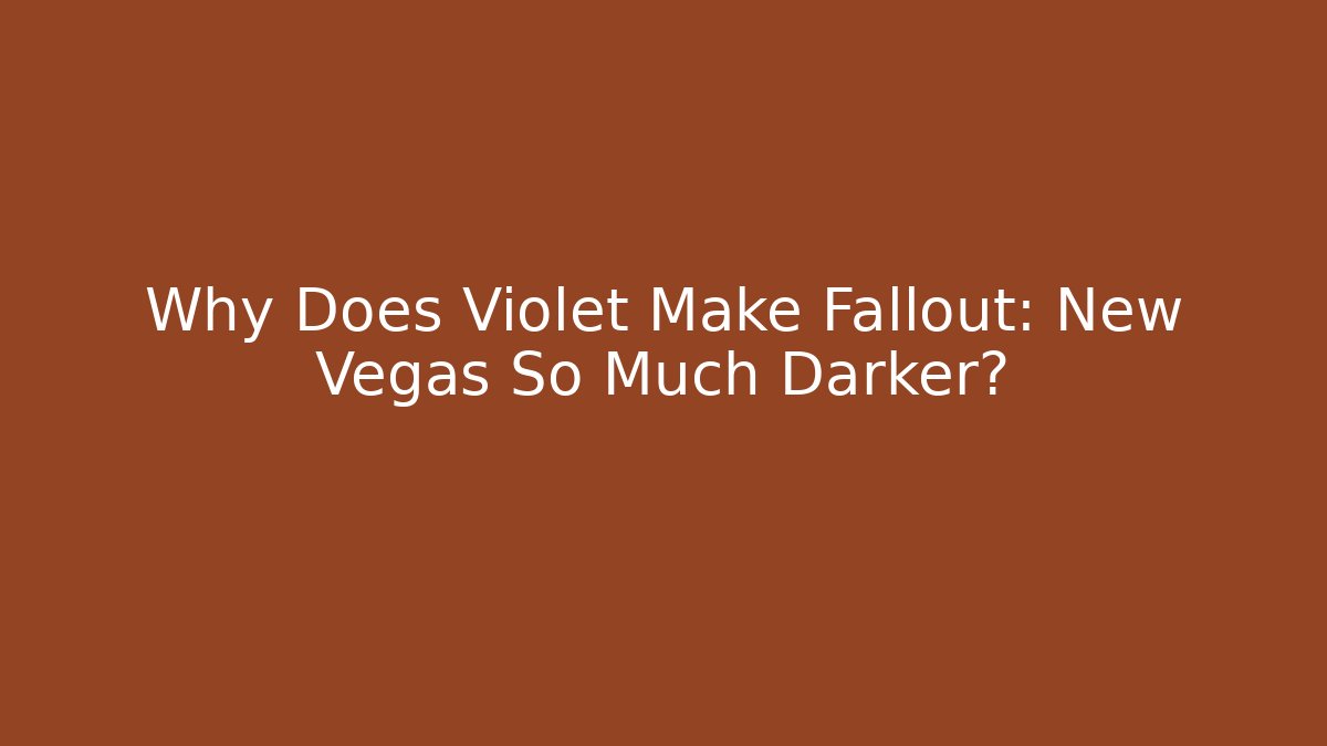 Why Does Violet Make Fallout: New Vegas So Much Darker?