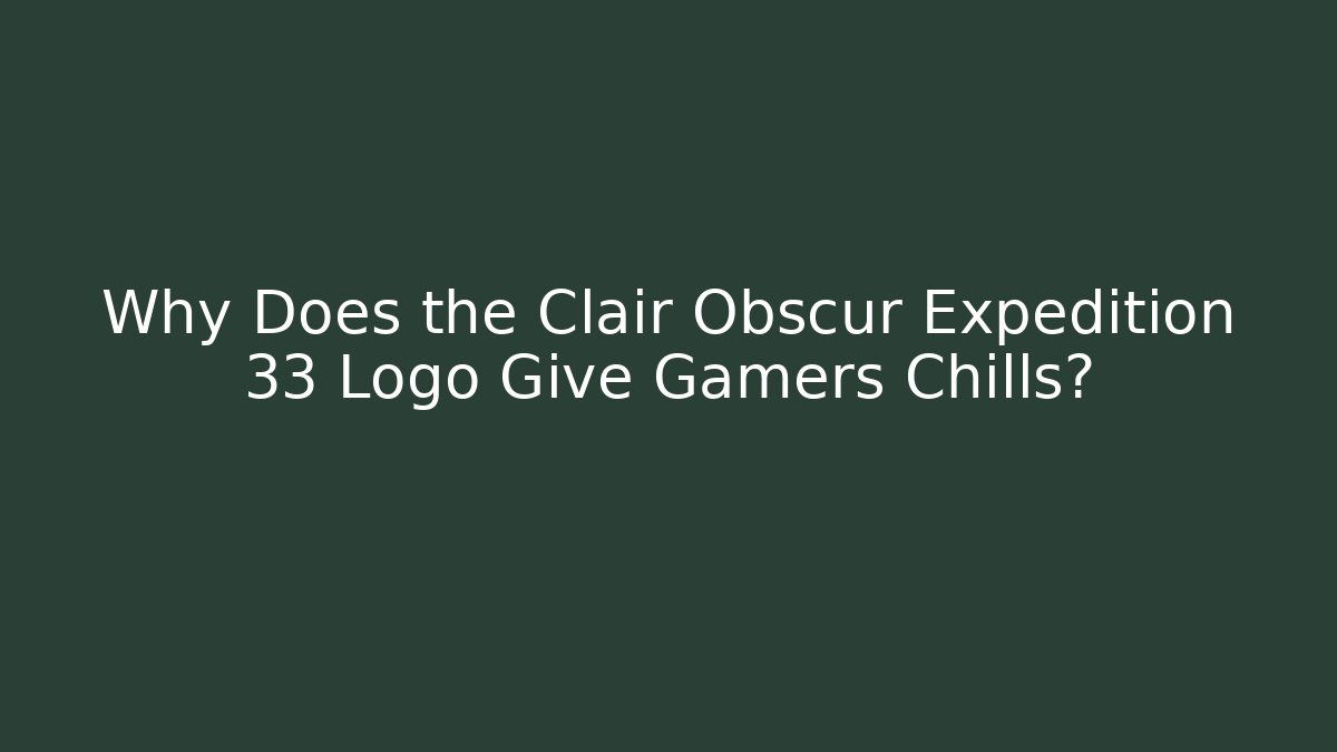 Why Does the Clair Obscur Expedition 33 Logo Give Gamers Chills?