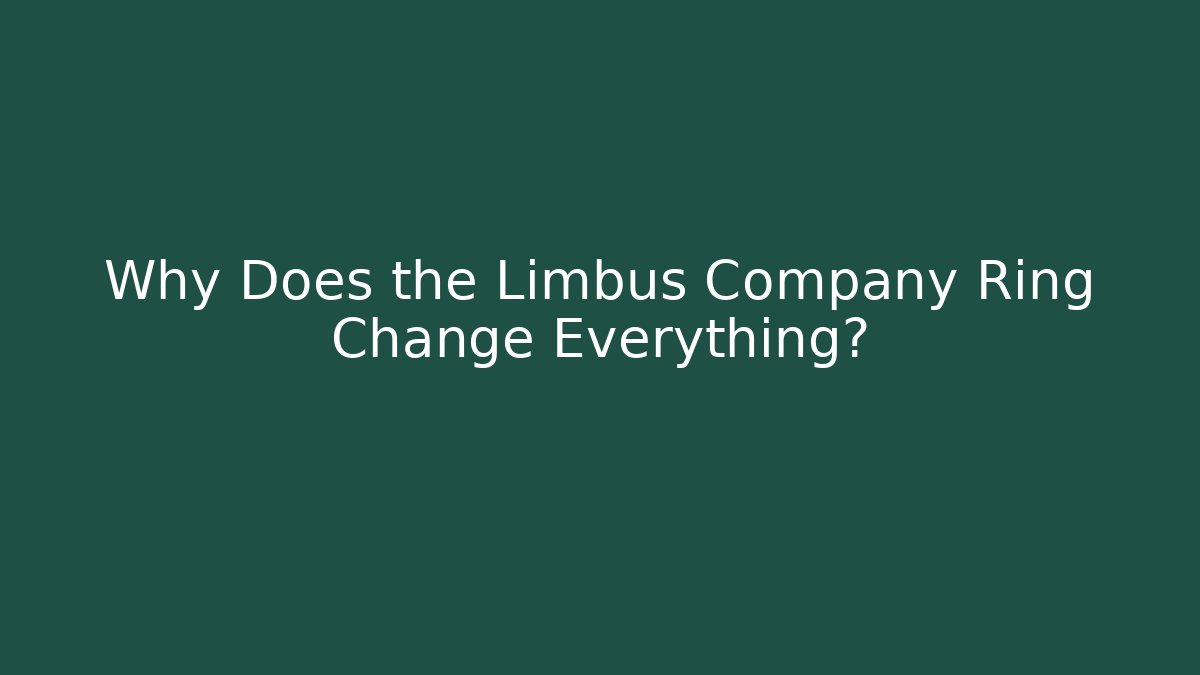 Why Does the Limbus Company Ring Change Everything?