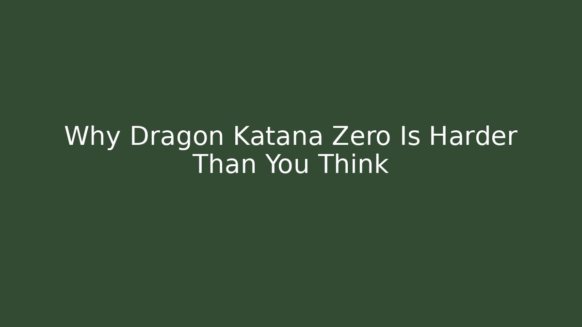 Why Dragon Katana Zero Is Harder Than You Think