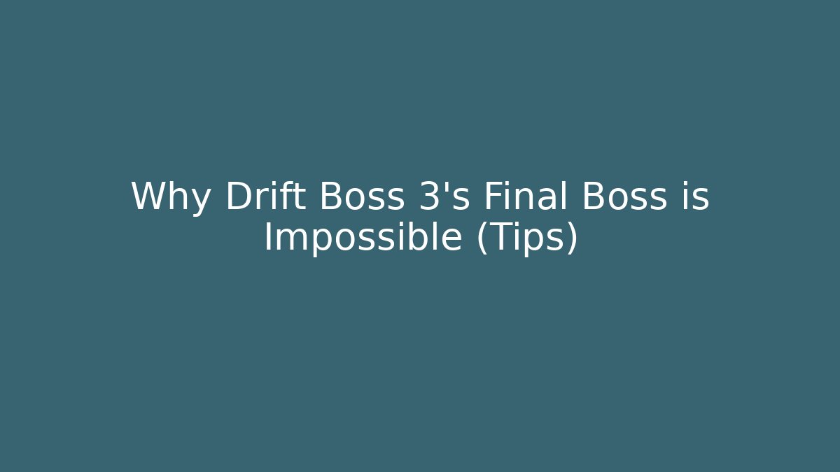 Why Drift Boss 3's Final Boss is Impossible (Tips) - Critter Realm