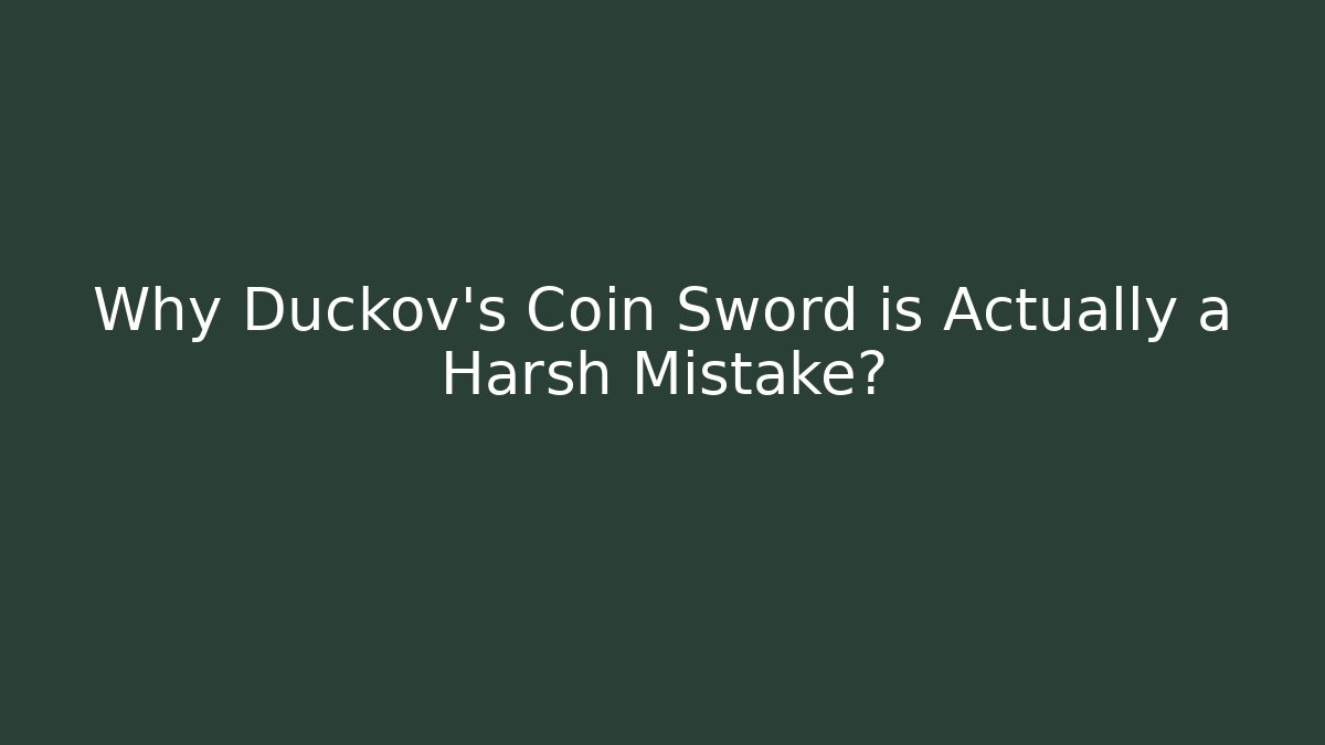 Why Duckov's Coin Sword is Actually a Harsh Mistake?