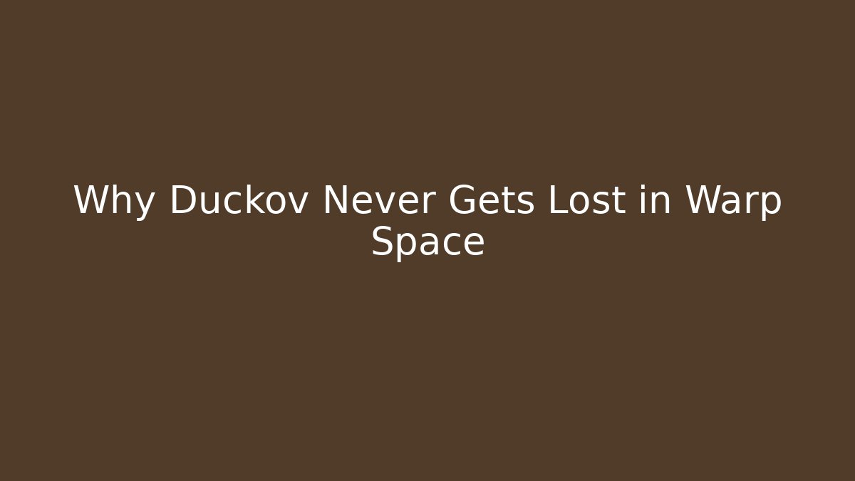 Why Duckov Never Gets Lost in Warp Space - Critter Realm