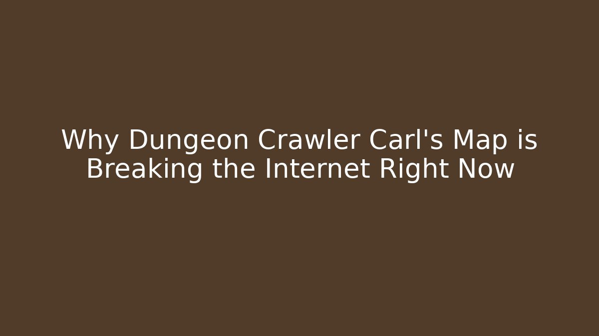Why Dungeon Crawler Carl's Map is Breaking the Internet Right Now