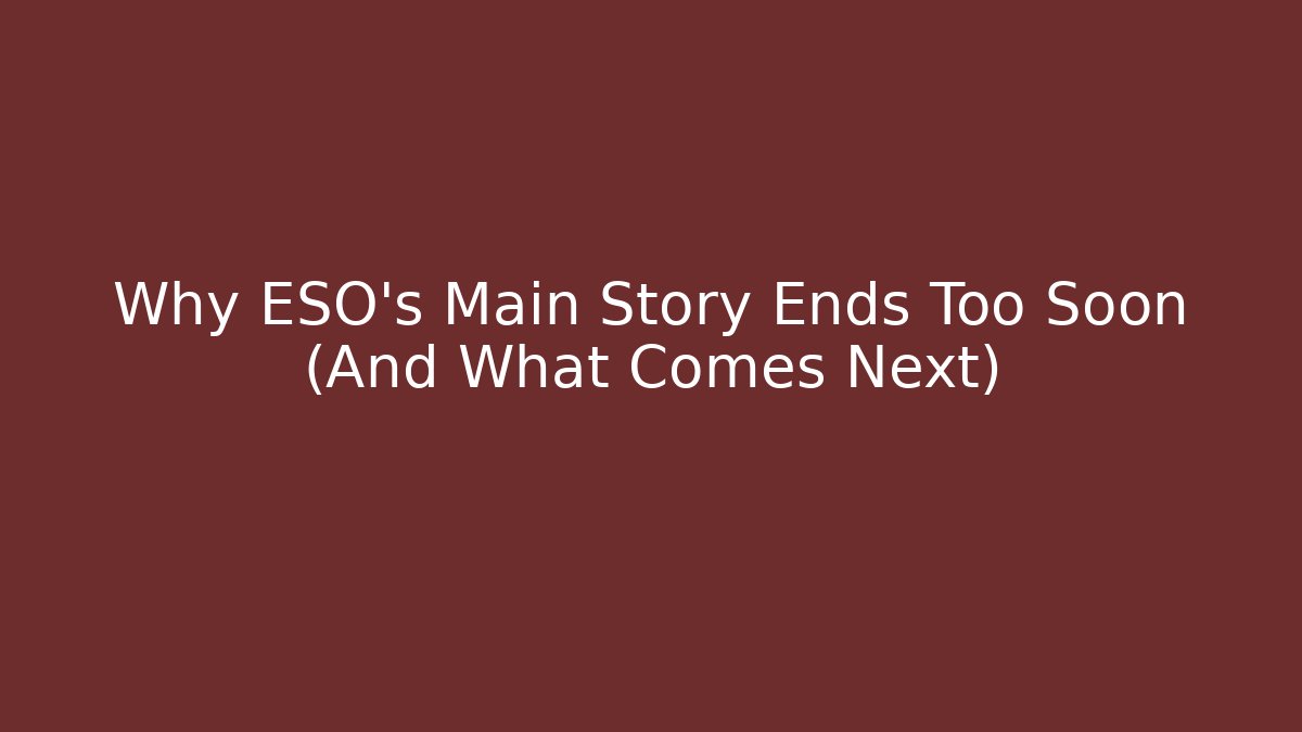 Why ESO's Main Story Ends Too Soon (And What Comes Next) - Critter Realm