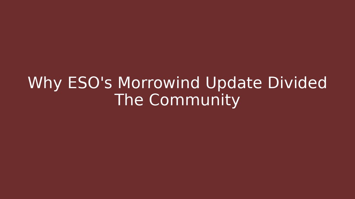 Why ESO's Morrowind Update Divided The Community