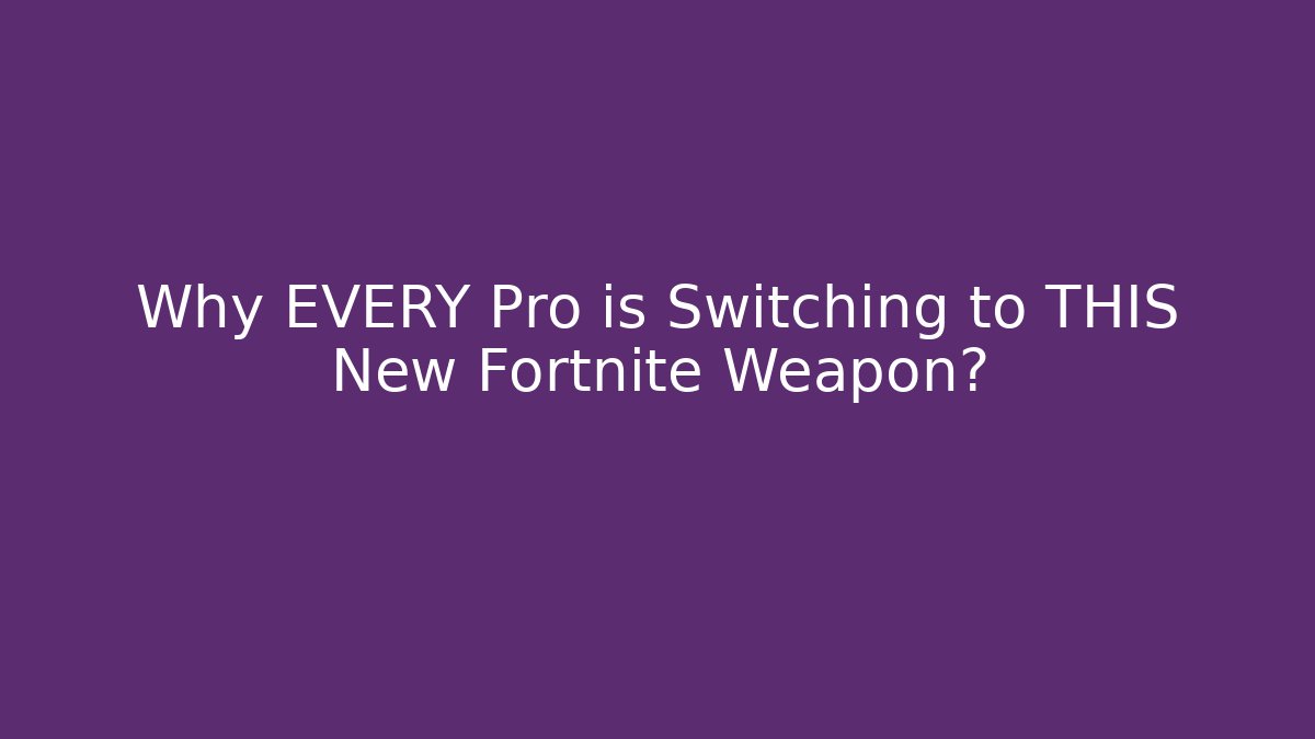 Why EVERY Pro is Switching to THIS New Fortnite Weapon?