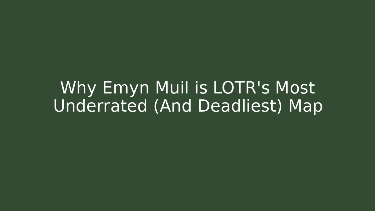 Why Emyn Muil is LOTR's Most Underrated (And Deadliest) Map