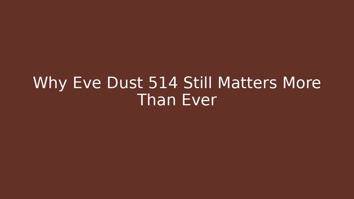 Why Eve Dust 514 Still Matters More Than Ever - Critter Realm