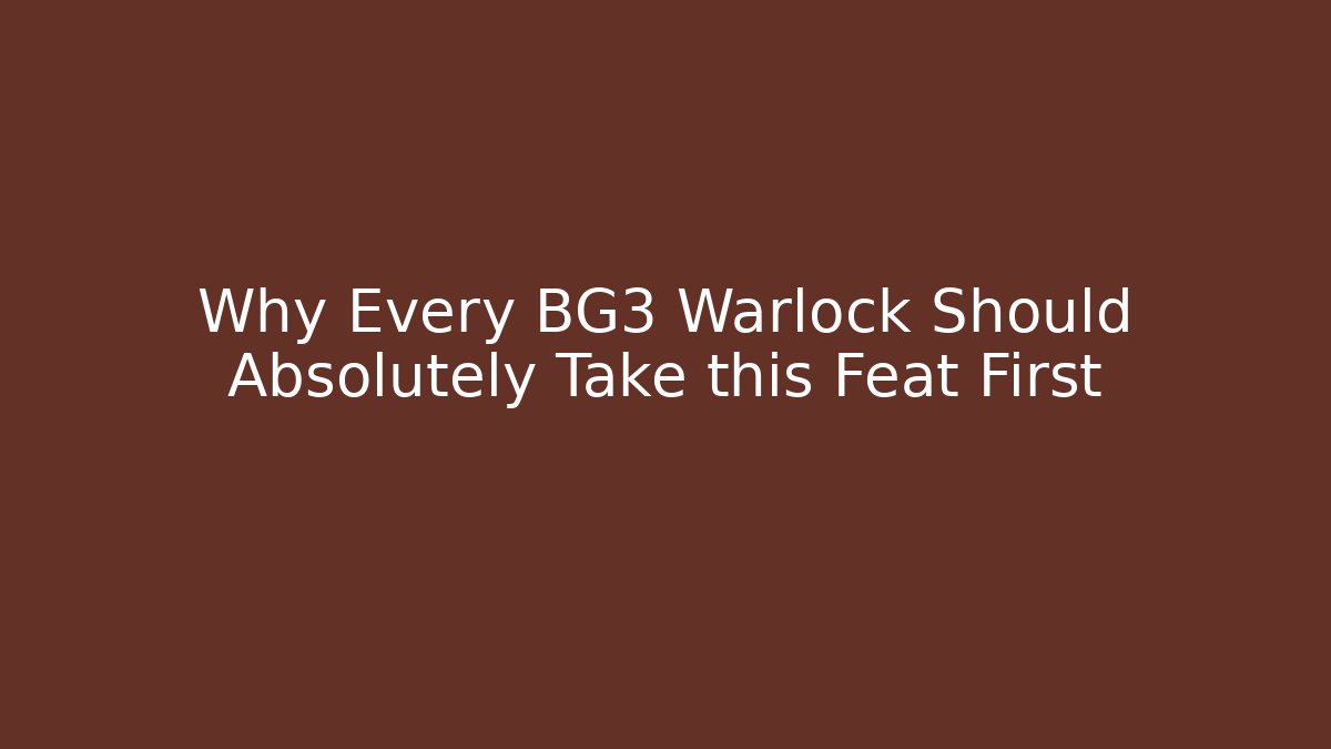 Why Every BG3 Warlock Should Absolutely Take this Feat First