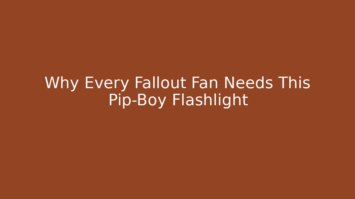 Why Every Fallout Fan Needs This Pip-Boy Flashlight - Critter Realm