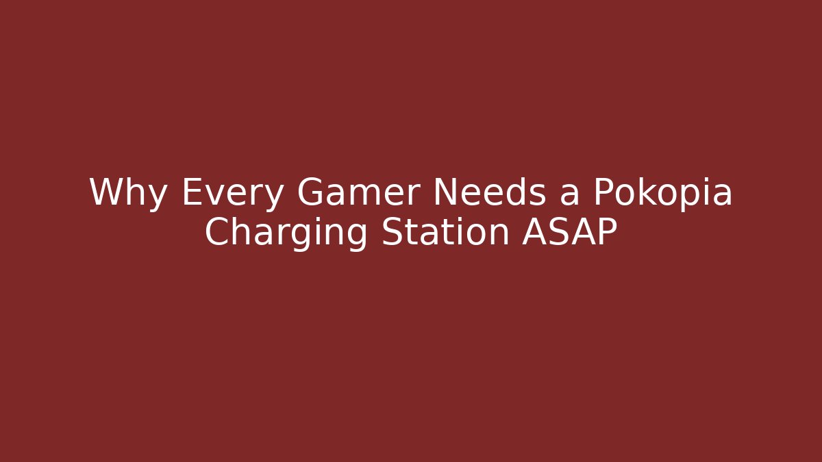 Why Every Gamer Needs a Pokopia Charging Station ASAP